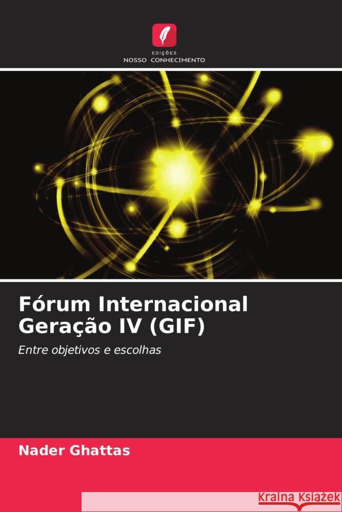 F?rum Internacional Gera??o IV (GIF) Nader Ghattas 9786208153588