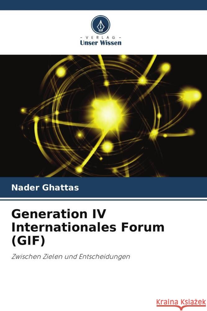 Generation IV Internationales Forum (GIF) Nader Ghattas 9786208153595