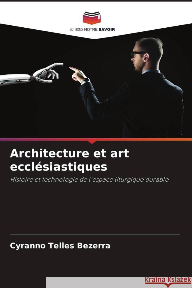 Architecture et art eccl?siastiques Cyranno Telle 9786208155827 Editions Notre Savoir