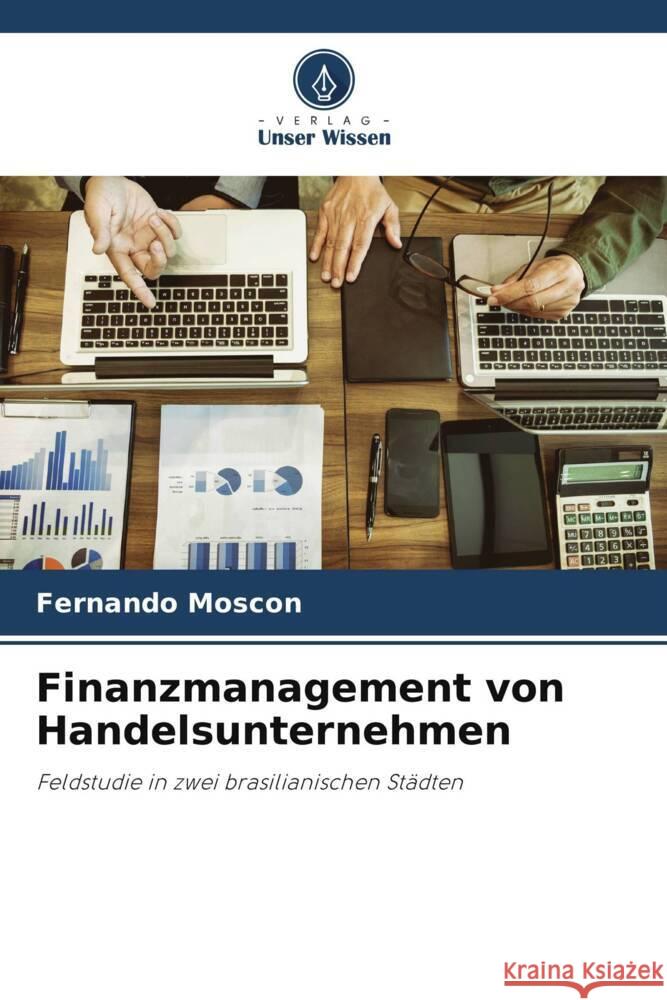 Finanzmanagement von Handelsunternehmen Fernando Moscon 9786208156602