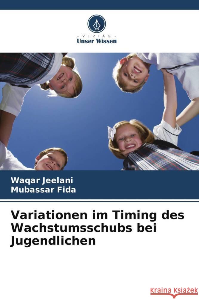 Variationen im Timing des Wachstumsschubs bei Jugendlichen Waqar Jeelani Mubassar Fida 9786208156701