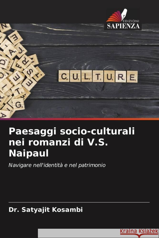 Paesaggi socio-culturali nei romanzi di V.S. Naipaul Kosambi, Dr. Satyajit 9786208158279