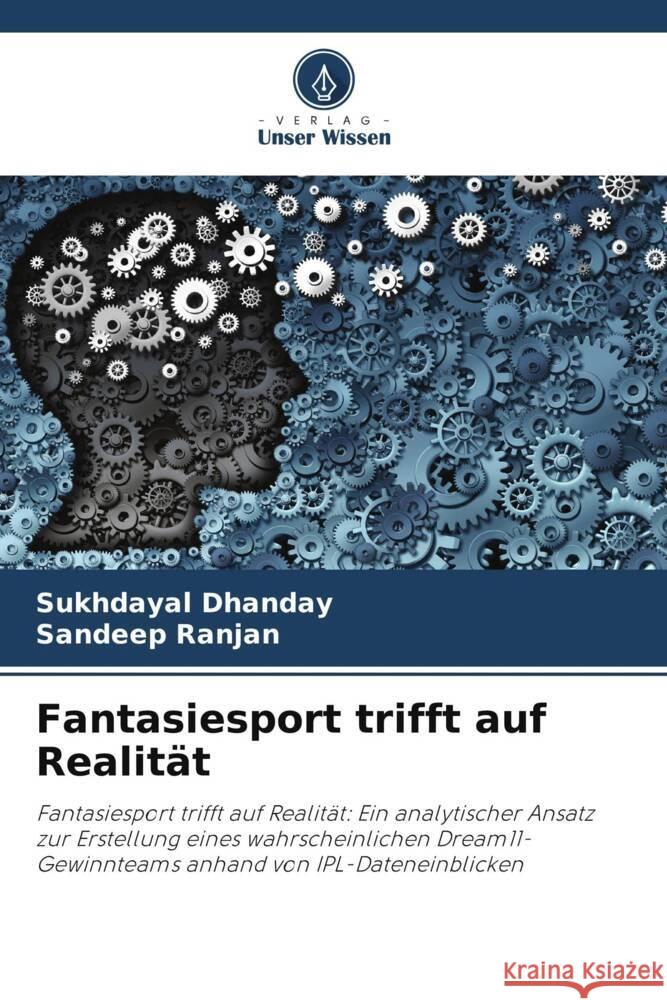 Fantasiesport trifft auf Realität Dhanday, Sukhdayal, Ranjan, Sandeep 9786208158460