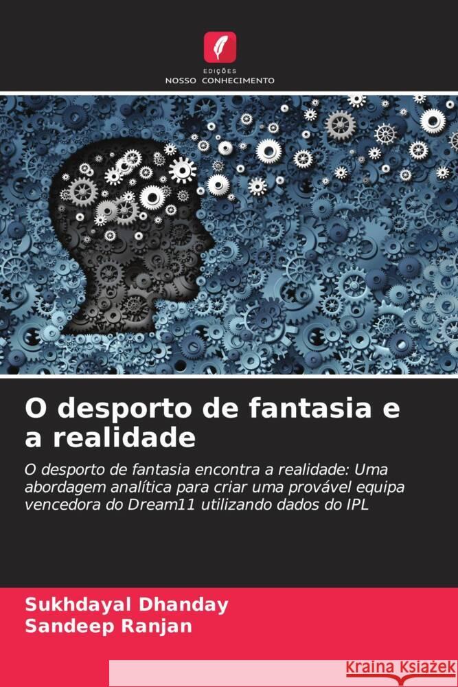 O desporto de fantasia e a realidade Dhanday, Sukhdayal, Ranjan, Sandeep 9786208158491