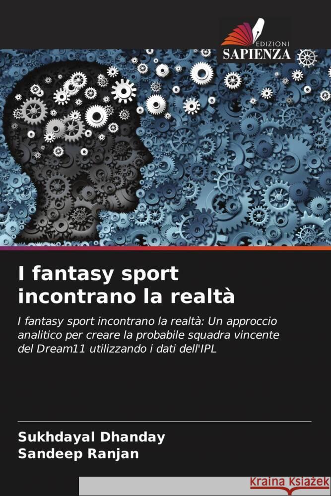 I fantasy sport incontrano la realtà Dhanday, Sukhdayal, Ranjan, Sandeep 9786208158514