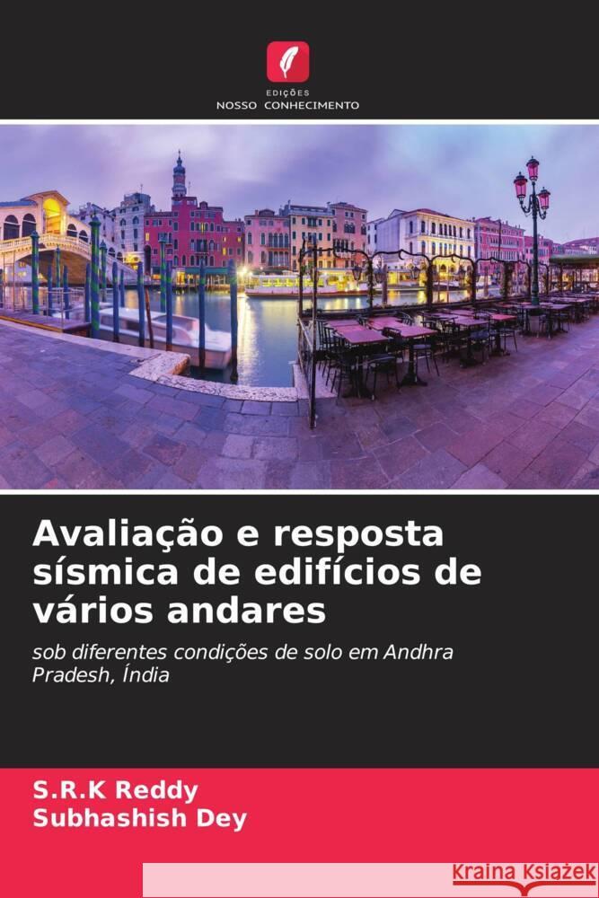 Avalia??o e resposta s?smica de edif?cios de v?rios andares S. R. K. Reddy Subhashish Dey 9786208158927 Edicoes Nosso Conhecimento