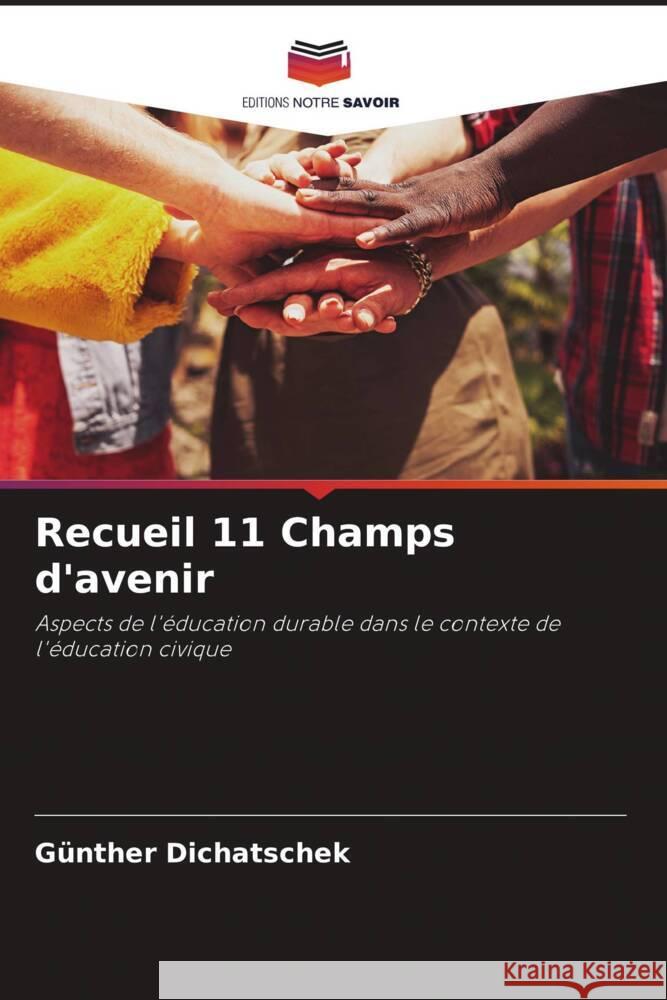 Recueil 11 Champs d'avenir G?nther Dichatschek 9786208158965 Editions Notre Savoir