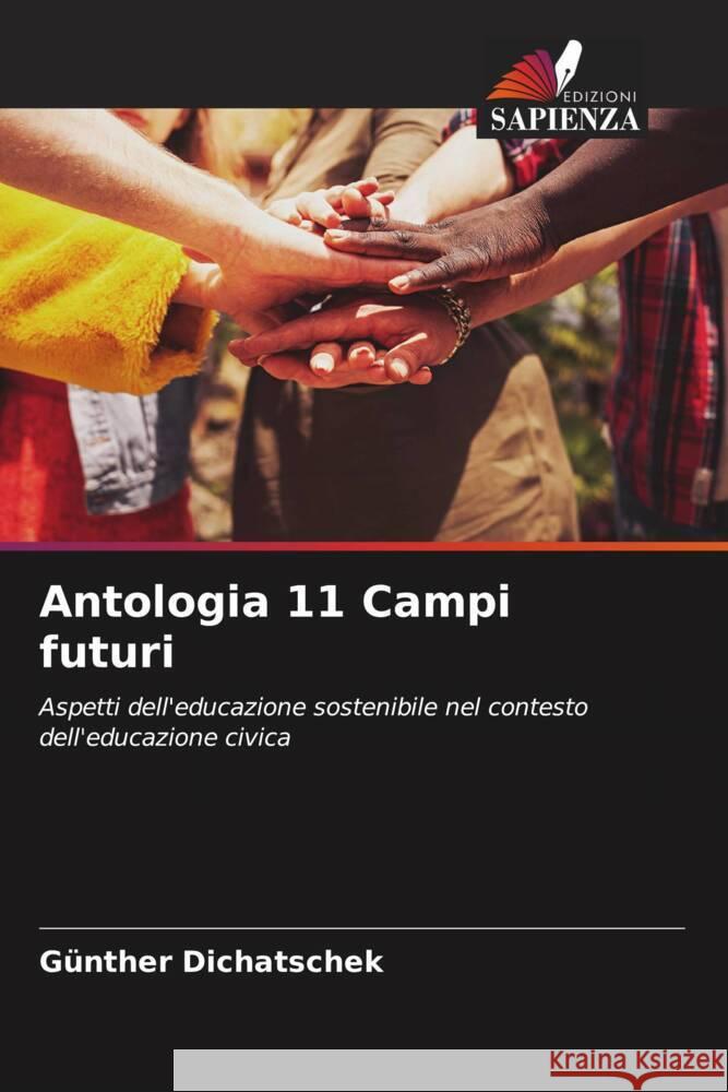 Antologia 11 Campi futuri G?nther Dichatschek 9786208158972 Edizioni Sapienza