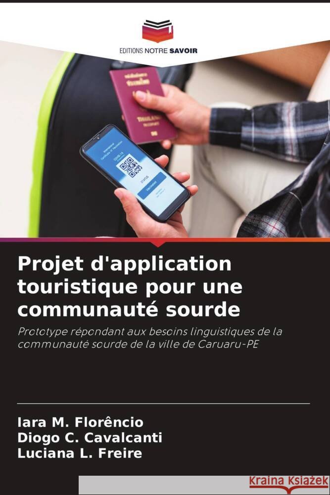 Projet d'application touristique pour une communaut? sourde Iara M. Flor?ncio Diogo C. Cavalcanti Luciana L. Freire 9786208159627