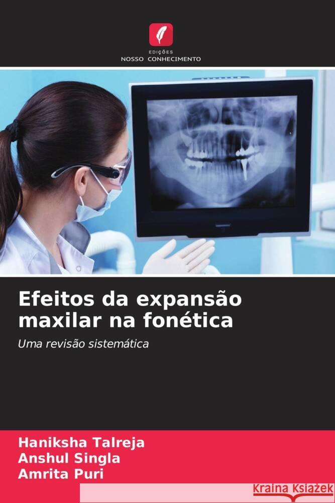 Efeitos da expansão maxilar na fonética Talreja, Haniksha, SINGLA, ANSHUL, Puri, Amrita 9786208161552