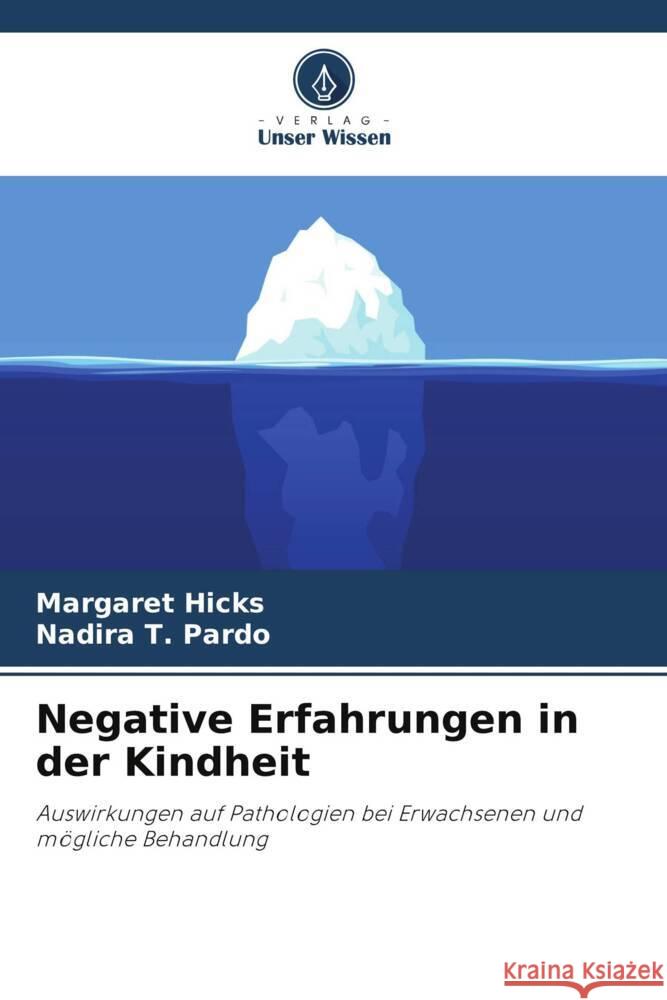 Negative Erfahrungen in der Kindheit Margaret Hicks Nadira T. Pardo 9786208162313