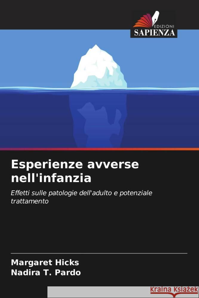 Esperienze avverse nell'infanzia Margaret Hicks Nadira T. Pardo 9786208162351