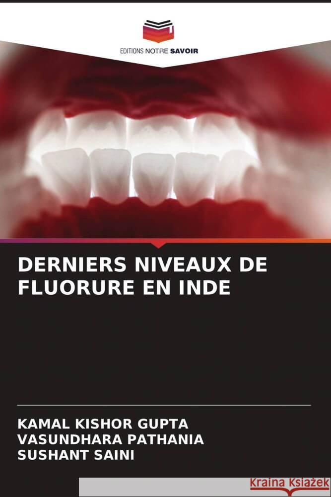 Derniers Niveaux de Fluorure En Inde Kamal Kishor Gupta Vasundhara Pathania Sushant Saini 9786208162399