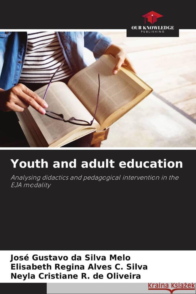 Youth and adult education Jos? Gustavo D Elisabeth Regina Alve Neyla Cristiane R 9786208163570 Our Knowledge Publishing