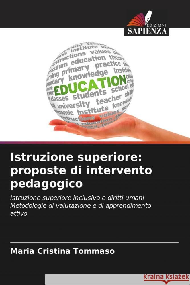 Istruzione superiore: proposte di intervento pedagogico Maria Cristina Tommaso 9786208163679