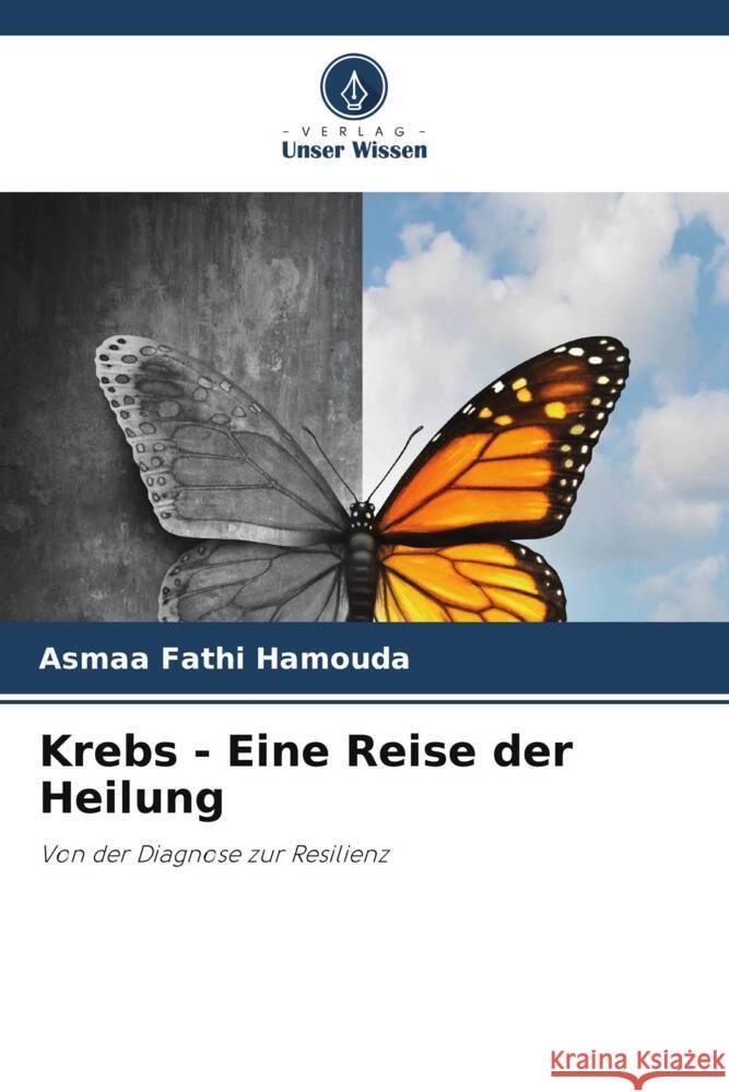 Krebs - Eine Reise der Heilung Hamouda, Asmaa Fathi 9786208165192