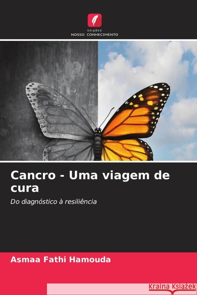 Cancro - Uma viagem de cura Hamouda, Asmaa Fathi 9786208165239