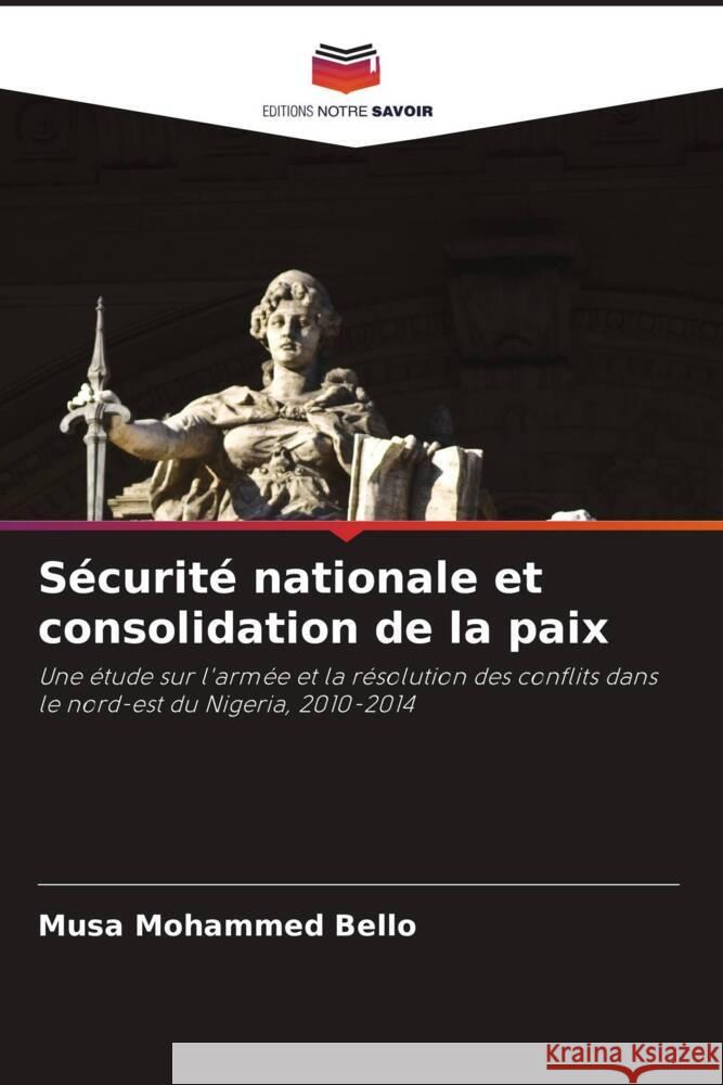 Sécurité nationale et consolidation de la paix Bello, Musa Mohammed 9786208165390