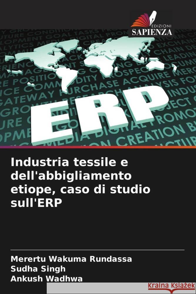 Industria tessile e dell'abbigliamento etiope, caso di studio sull'ERP Rundassa, Merertu Wakuma, Singh, Sudha, Wadhwa, Ankush 9786208165932 Edizioni Sapienza