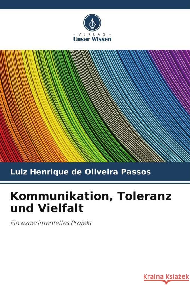 Kommunikation, Toleranz und Vielfalt de Oliveira Passos, Luiz Henrique 9786208166694