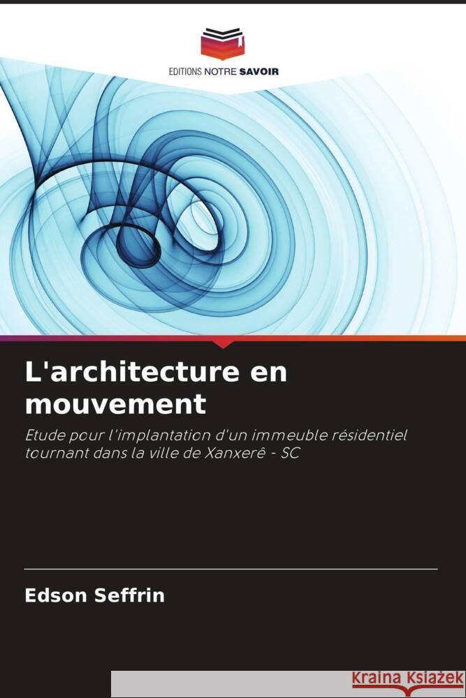 L'architecture en mouvement Seffrin, Edson 9786208166854