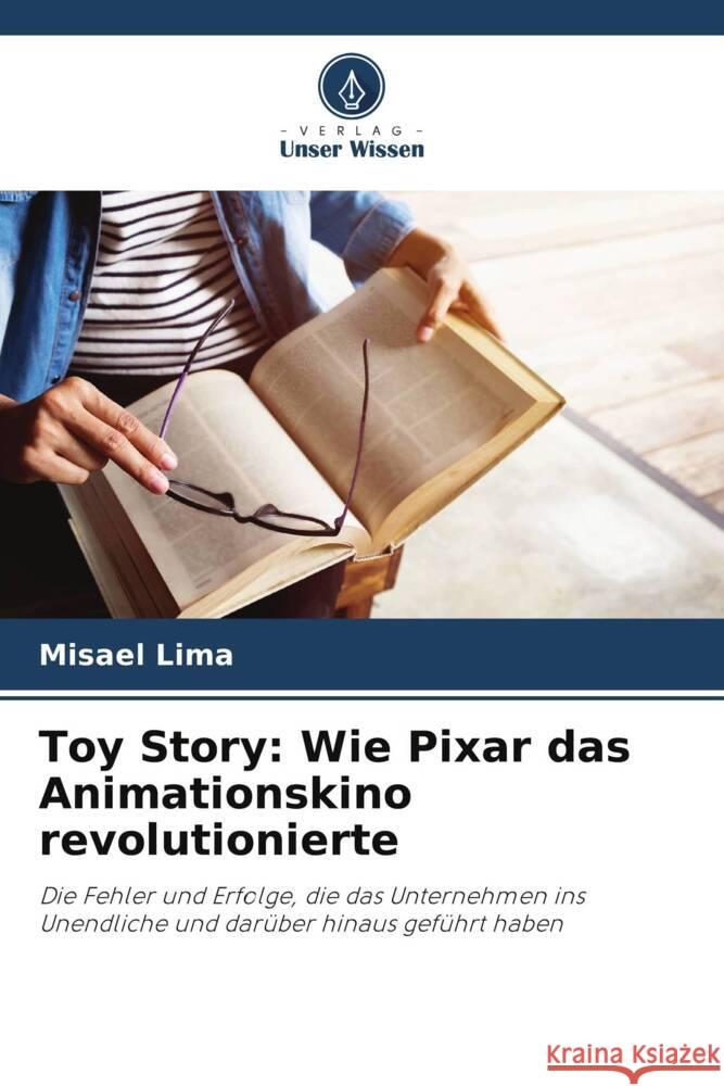 Toy Story: Wie Pixar das Animationskino revolutionierte Misael Lima 9786208167110