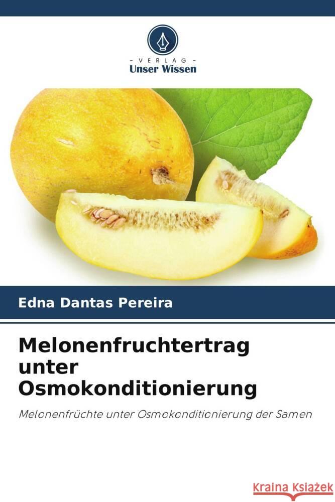 Melonenfruchtertrag unter Osmokonditionierung Edna Danta 9786208169107