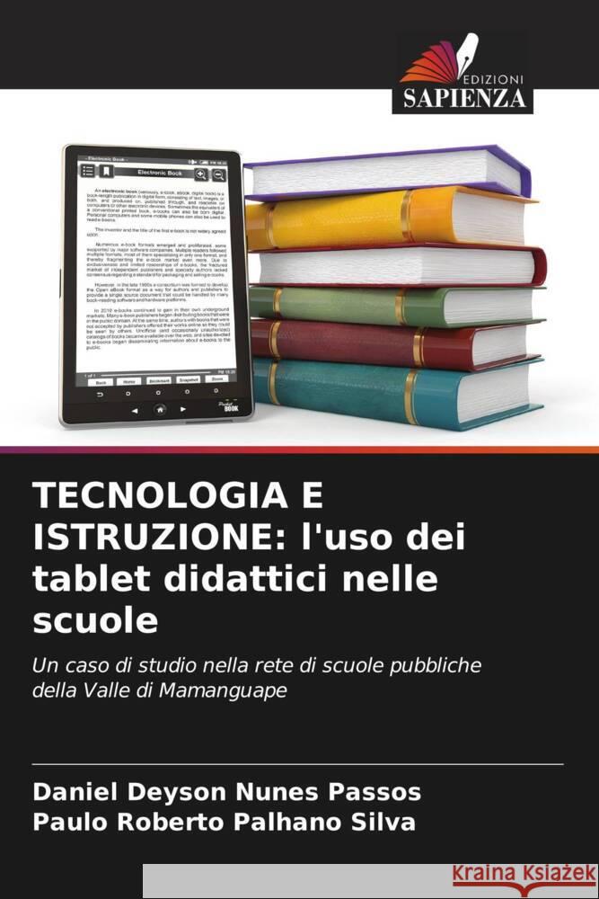Tecnologia E Istruzione: l'uso dei tablet didattici nelle scuole Daniel Deyson Nune Paulo Roberto Palhan 9786208169190