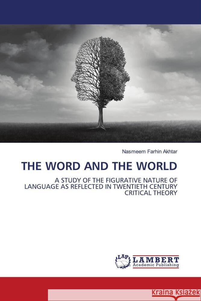 THE WORD AND THE WORLD Akhtar, Nasmeem Farhin 9786208169794 LAP Lambert Academic Publishing
