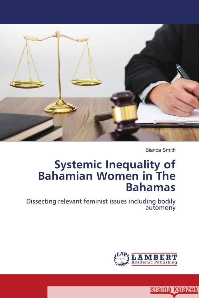 Systemic Inequality of Bahamian Women in The Bahamas Smith, Bianca 9786208170714