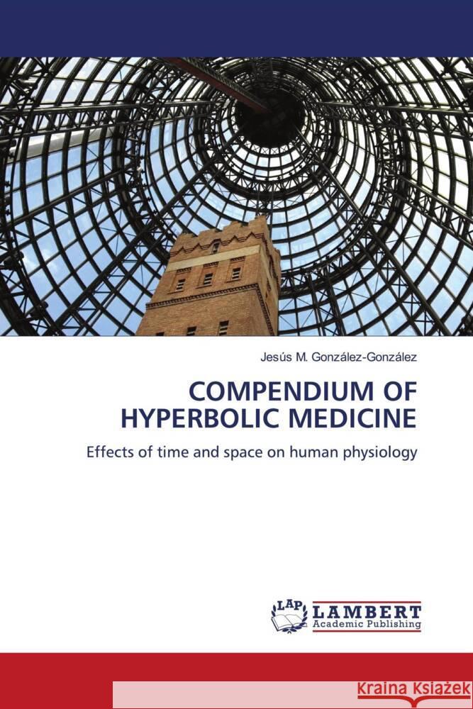 COMPENDIUM OF HYPERBOLIC MEDICINE González-González, Jesús M. 9786208171476