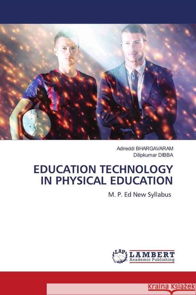 Education Technology in Physical Education Adireddi Bhargavaram Dilipkumar Dibba 9786208172053