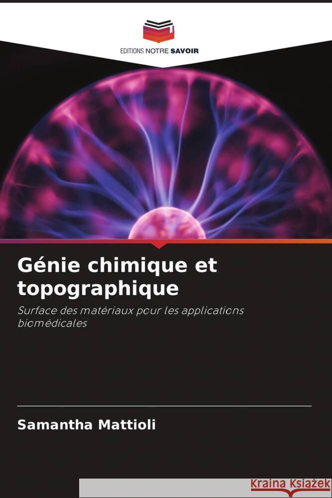 G?nie chimique et topographique Samantha Mattioli 9786208173456 Editions Notre Savoir