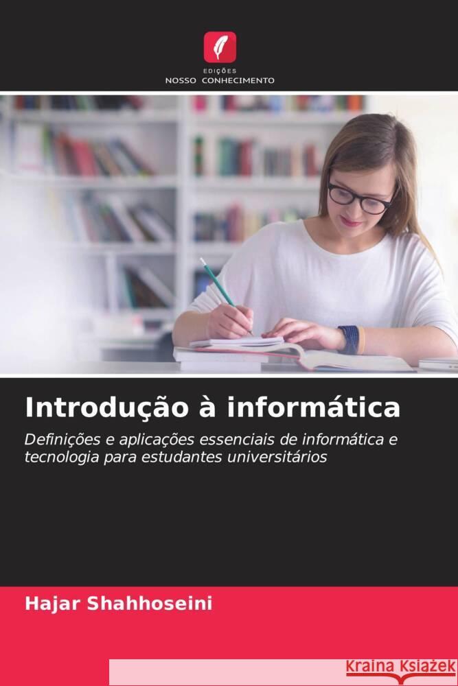 Introdução à informática Shahhoseini, Hajar 9786208173913