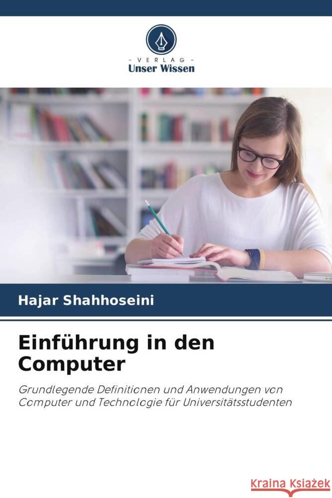 Einführung in den Computer Shahhoseini, Hajar 9786208173951