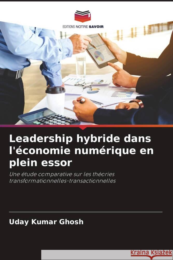 Leadership hybride dans l'économie numérique en plein essor Kumar Ghosh, Uday 9786208174125