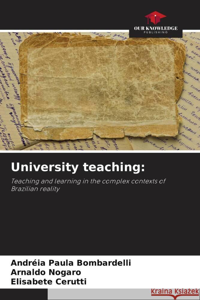 University teaching: Bombardelli, Andréia Paula, Nogaro, Arnaldo, Cerutti, Elisabete 9786208174828 _ CRC Press