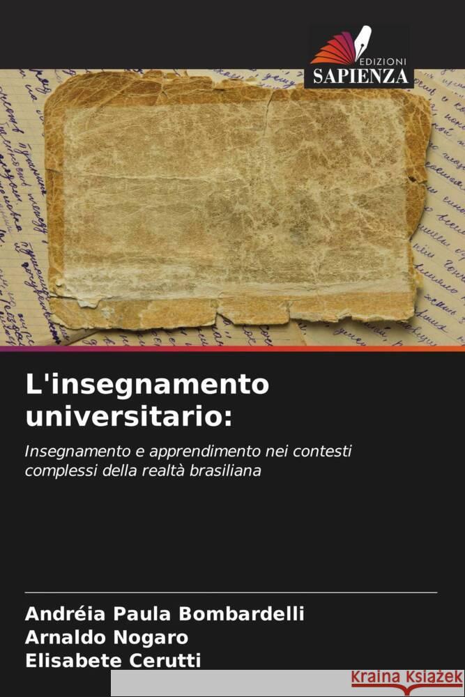 L'insegnamento universitario: Bombardelli, Andréia Paula, Nogaro, Arnaldo, Cerutti, Elisabete 9786208174866 _ CRC Press