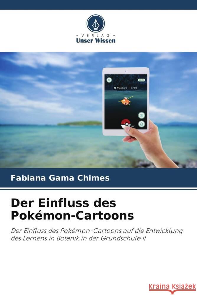 Der Einfluss des Pokémon-Cartoons Gama Chimes, Fabiana 9786208175061 _ CRC Press