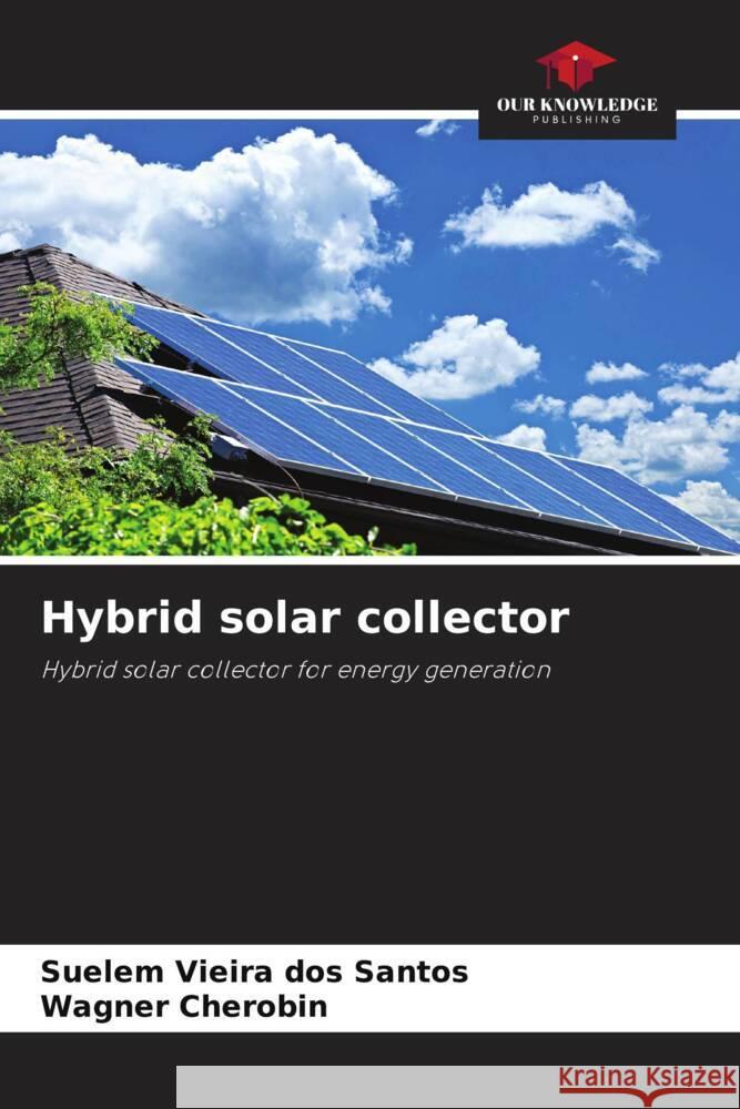 Hybrid solar collector Vieira dos Santos, Suelem, Cherobin, Wagner 9786208175542 _ CRC Press