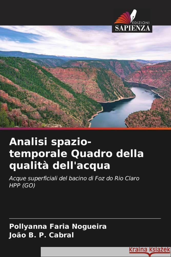 Analisi spazio-temporale Quadro della qualità dell'acqua Faria Nogueira, Pollyanna, B. P. Cabral, João 9786208175856