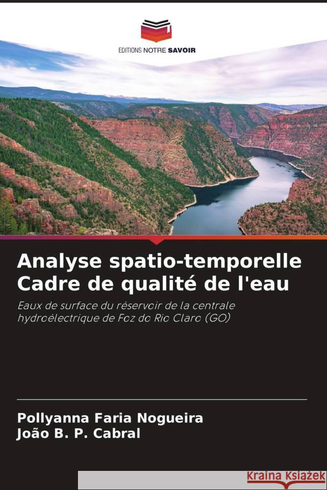 Analyse spatio-temporelle Cadre de qualité de l'eau Faria Nogueira, Pollyanna, B. P. Cabral, João 9786208175948