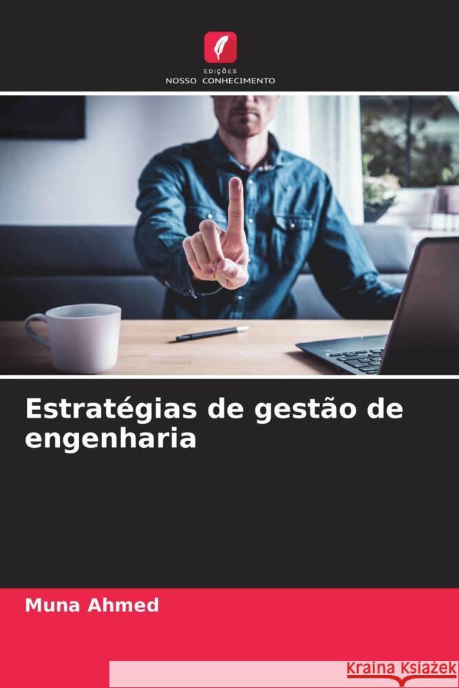 Estratégias de gestão de engenharia Ahmed, Muna 9786208176839