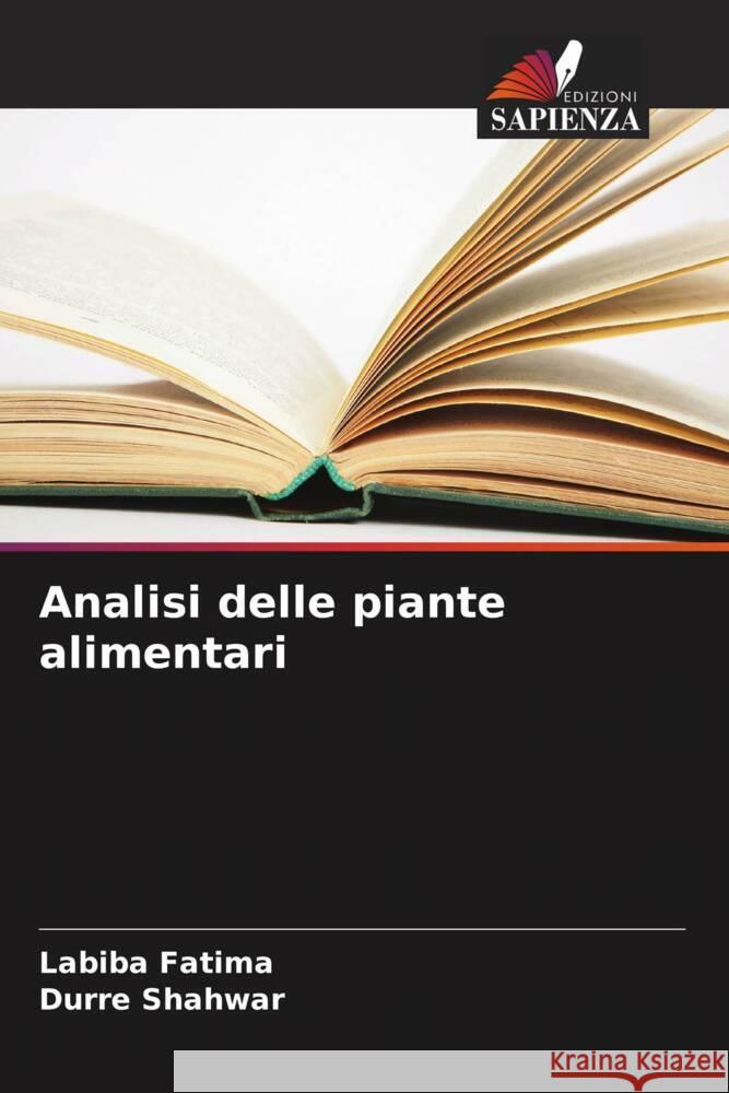 Analisi delle piante alimentari Fatima, Labiba, Shahwar, Durre 9786208179823