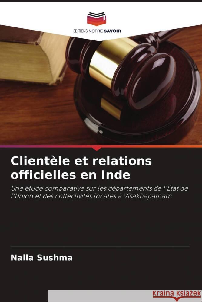 Clientèle et relations officielles en Inde Sushma, Nalla 9786208180171 Editions Notre Savoir