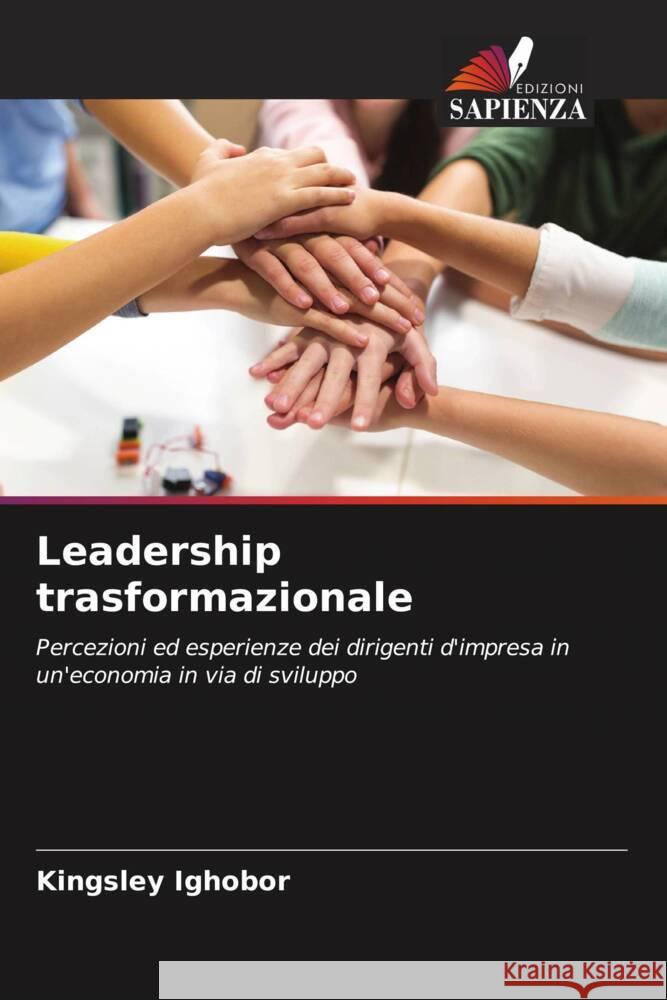 Leadership trasformazionale Ighobor, Kingsley 9786208180423 Edizioni Sapienza