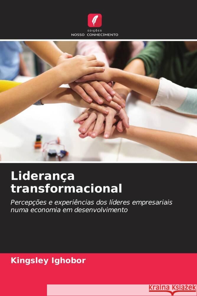 Liderança transformacional Ighobor, Kingsley 9786208180447 Edições Nosso Conhecimento