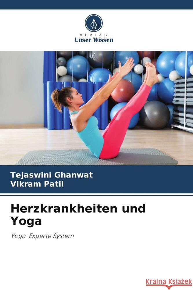 Herzkrankheiten und Yoga Ghanwat, Tejaswini, Patil, Vikram 9786208180928