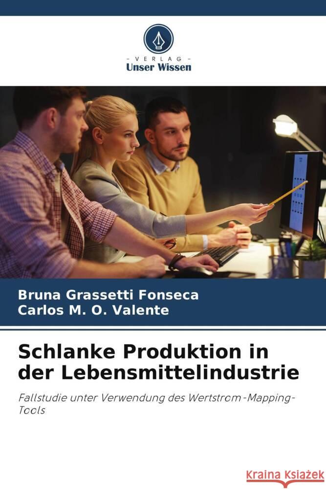 Schlanke Produktion in der Lebensmittelindustrie Grassetti Fonseca, Bruna, M. O. Valente, Carlos 9786208181352