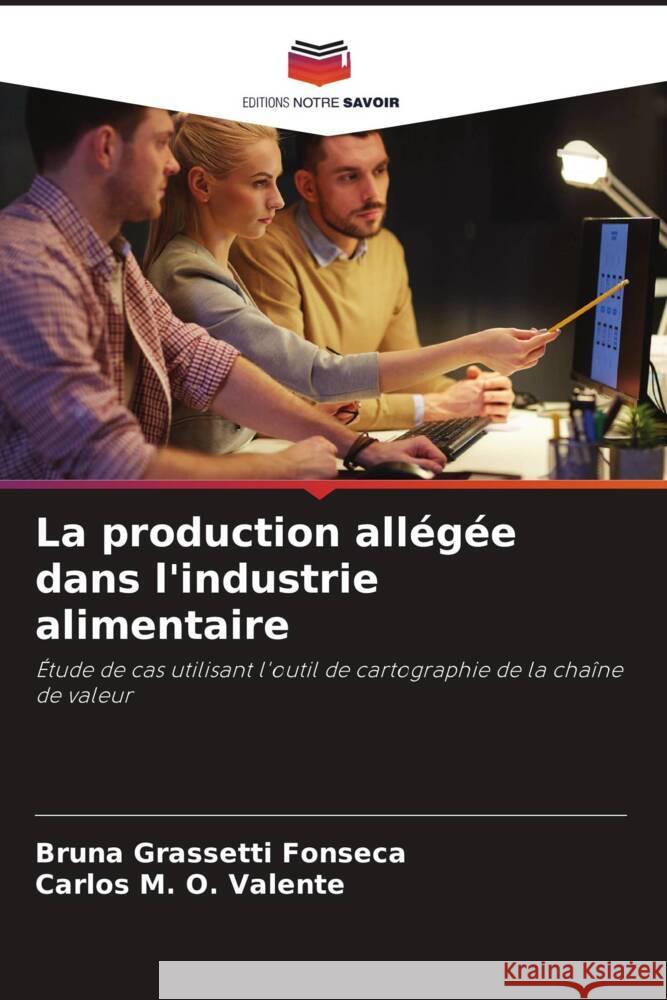 La production allégée dans l'industrie alimentaire Grassetti Fonseca, Bruna, M. O. Valente, Carlos 9786208181369